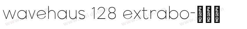 wavehaus 128 extrabo字体转换